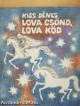 Lova csönd, lova köd