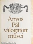 Ányos Pál válogatott művei