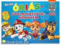 Mancs Őrjárat - Az én óriás foglalkoztatókönyvem - 24 rejtvény és rengeteg színes matrica