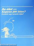 Az élet - hogyan jött létre?