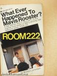 Room 222 - What ever happened to Mavis Rooster?
