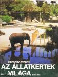 Az állatkertek világa