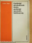 Gazdasági növekedésünk üteme, gazdasági egyensúly, hatékonyság