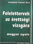 Felelettervek az érettségi vizsgára - Magyar nyelv