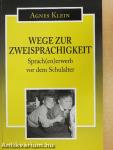 Wege zur Zweisprachigkeit
