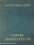 Ferenc tekintetes úr