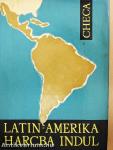 Latin-Amerika harcba indul