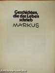 Geschichten, die das Leben schrieb Markus