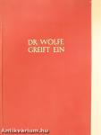 Dr. Wolfe greift ein