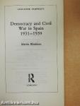 Democracy and Civil War in Spain 1931-1939