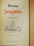 Abenteuer eines Junggesellen (gótbetűs)