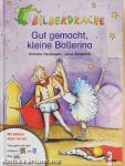 Gut gemacht, kleine Ballerina