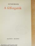 A felforgatók