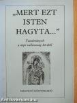 "Mert ezt Isten hagyta..."