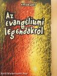 Az evangéliumi legendákról