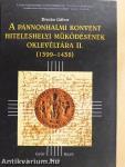 A pannonhalmi konvent hiteleshelyi működésének oklevéltára II.
