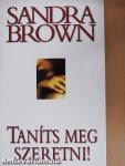 Taníts meg szeretni!