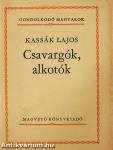 Csavargók, alkotók
