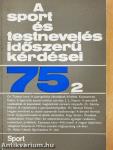 A sport és testnevelés időszerű kérdései 1975/2.