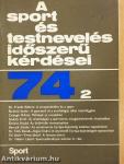 A sport és testnevelés időszerű kérdései 1974/2.