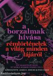A borzalmak hívása - Rémtörténetek a világ minden tájáról
