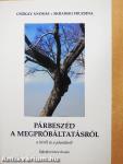 Párbeszéd a megpróbáltatásról a létről és a jelenlétről
