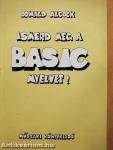 Ismerd meg a BASIC nyelvet!