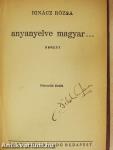 Anyanyelve magyar...