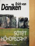 Sötét kőkorszak?
