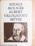 Szenci Molnár Albert válogatott művei