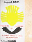Varázslás és orvoslás az azték, maya és inka birodalomban