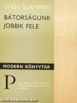 Bátorságunk jobbik fele