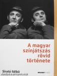 A magyar színjátszás rövid története (dedikált példány)