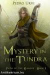 Mystery in the Tundra (Path of the Ranger Series, Book 3)