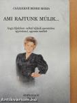 Ami rajtunk múlik...