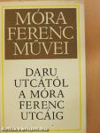 Daru utcától a Móra Ferenc utcáig