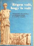 Régen volt, hogy is volt