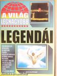 A világ legnagyobb legendái