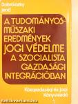 A tudományos-műszaki eredmények jogi védelme a szocialista gazdasági integrációban