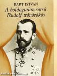 A boldogtalan sorsú Rudolf trónörökös