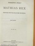 Mathias Rex I-III.