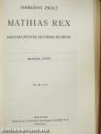Mathias Rex I-III.