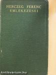 Herczeg Ferenc emlékezései I-II.