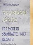 Neumann János és a modern számítástechnika kezdetei