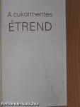 A cukormentes étrend