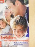 Erziehen mit Liebe und Konsequenz