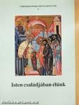 Isten családjában élünk
