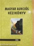 Magyar aukciós kézikönyv 2006