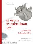 Az öröm trambulinon ugrál