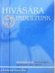 Hívására indultunk